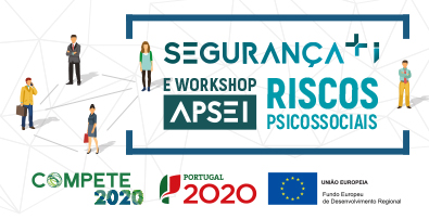 APSEI promove Workshop sobre Riscos Psicossociais, integrado no projeto Segurança +i 